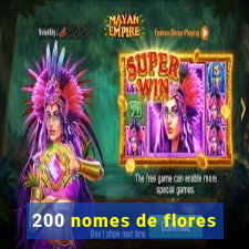 200 nomes de flores